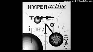 A - The Infinity Project - Hyper-Active