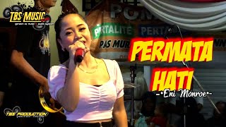 PERMATA HATI - ENI MONROE ( TBS MUSIC LIVE PERFORM TO AGUNG MULYO JUWANA - PATI )