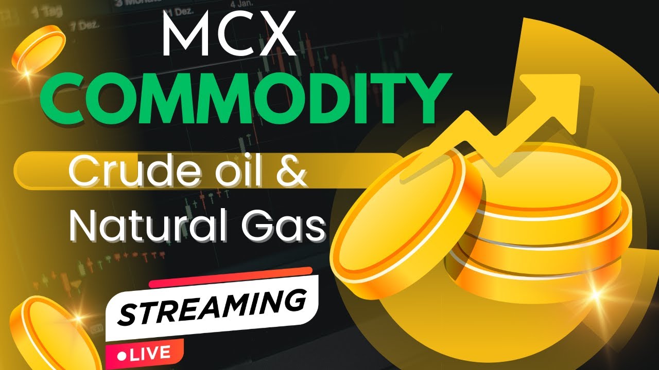 Live trading crude oil  & Ng mcx 