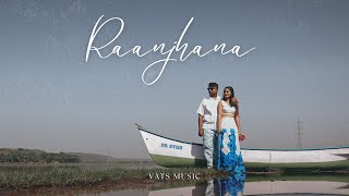 Raanjhana - Official Video Vats Music Stavrup 2024