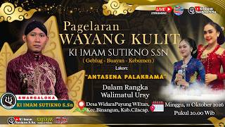#live   WAYANG KULIT KI IMAM SUTIKNO S.Sn // LAKON ANTASENA PALAKRAMA // WIDARAPAYUNG 11 OKTO 2026