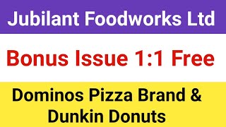 Jubilant Foodworks - Bonus Issue 1:1 Share Free | Dominos Pizza & Dunkin Donuts Brand