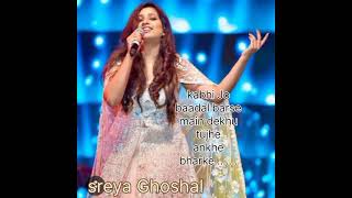 khabi jo badal barse main dekhu tujhe aankhe bharke|| Hindi song #sreya Ghoshal