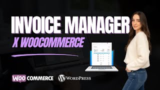 Custom invoices for your business (WooCommerce and WordPress)