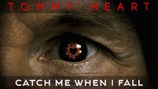 TOMMY HEART - Catch Me When I Fall Extented Version