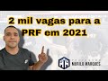 Concurso PRF: 2 mil vagas em 2021, afirma diretor-executivo