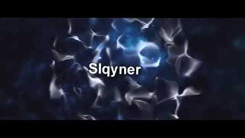 Intro for Slqyner - Intro #28