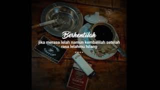 Story wa berhenti jika lelah dan kembali #storywa30detik #status #storybijak