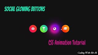 Social Glowing Gradient Buttons Using CSS |  CSS Animation Effects