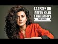 EXCLUSIVE: Taapsee Pannu reveals why she didn't like Kabir Singh
