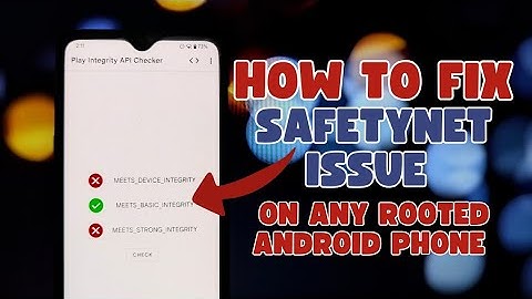 How to Fix SafetyNet on Any Rooted Android Phone