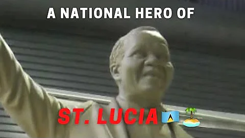 Brief look at a St. Lucian National Hero