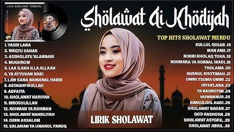 YASIR LANA - AI KHODIJAH FULL ALBUM LAGU SHOLAWAT TERBAIK 2025 | SHOLAWAT MERDU TERBARU 2025