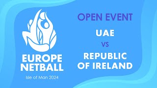 UAE vs Republic of Ireland | Europe Netball Open Event