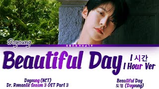 [1시간/HOUR] Doyoung (도영) - Beautiful Day (뷰티풀 데이) Dr. Romantic 3 OST 3 (낭만닥터 김사부 3 OST) Lyrics/가사