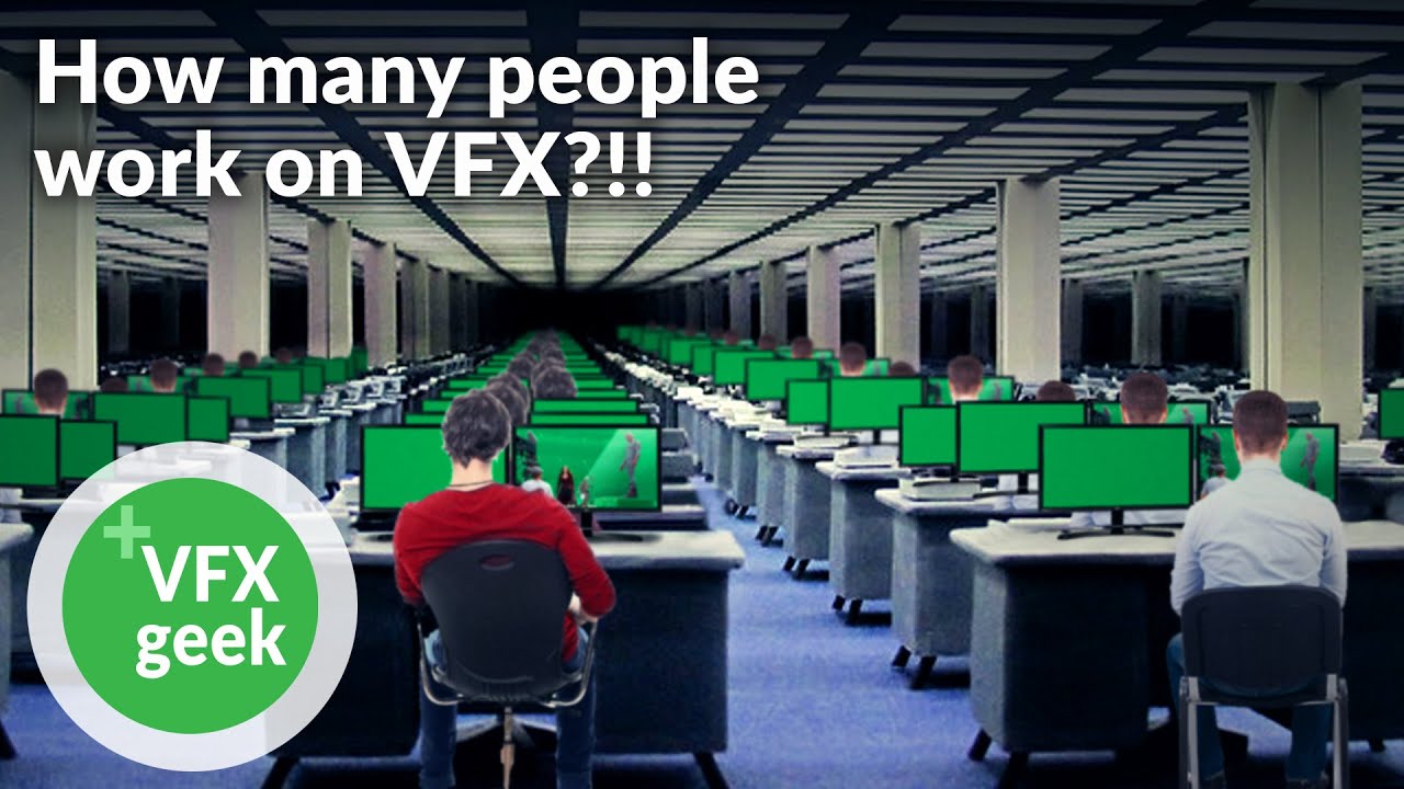 How Many People Work On Vfx?!