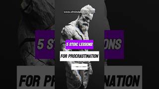 5 Stoic Lessons for Overcoming Procrastination #stoicphilosophy #motivation #stoic #procrastination