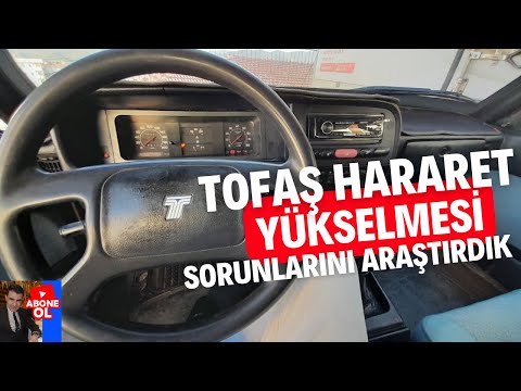 tofaş hararet yükselmesi - hararet yükselmesi - hararet arızaları - tofaş hararet çabuk yükseliyor