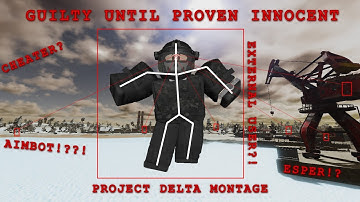 GUILTY UNTIL PROVEN INNOCENT | PROJECT DELTA MONTAGE