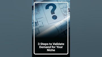 3 Steps to Validate Demand for Your Niche