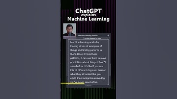 ChatGPT explains Machine Learning