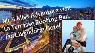 Benidorm - Evening Drinks and the amazing rooftop views from La Terrasse, at Port Benidorm Hotel.