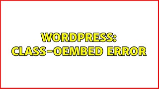 Wordpress: class-oembed Error