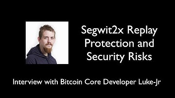 Bitcoin Chainsplit: Segwit2x, Replay Protection, and Security Risks