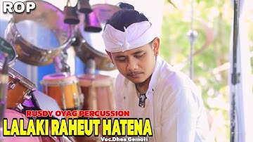 ROP LIVE | LALAKI RAHEUT HATENA - RUSDY OYAG PERCUSSION