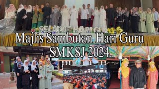 TVPSS SIRI 30 : MAJLIS SAMBUTAN HARI GURU SMKSJ 2024