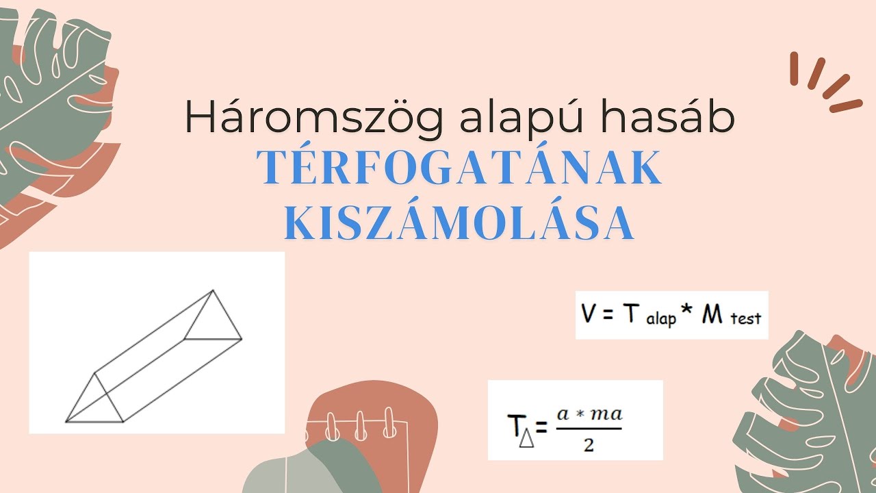 Okos leszek matekból: Háromszög alapú hasáb térfogata
