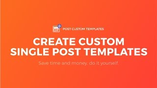 Create Single Post Template for WordPress - No Code, Works on Any Theme - Post Custom Templates Pro