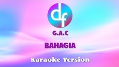 Gamaliel Audrey Cantika (G.A.C) -  Bahagia (Karaoke/Lirik/Instrumental)  - Durasi: 3:41. 