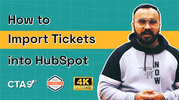 How to Import Tickets Into HubSpot