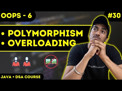 Polymorphism in JAVA | Overriding vs Overloading | OOPS-6 | JAVA + DSA COURSE