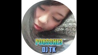 《DJ TK》•『*PORSCHE3*』•“NEW”全新中英文連續