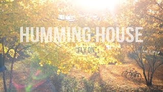 Humming House - Fly On (Forever Is Better With You) chords