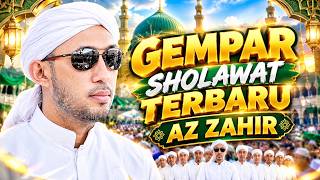 GEMPAR! 🔥 SHOLAWAT TERBARU AZ ZAHIR 2026 | Merdu Banget, Bikin Merinding & Rindu Rasulullah ﷺ