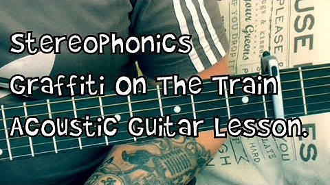 Thumbnail of Stereophonics-Graffiti On The Train-Acoustic Guitar Lesson.