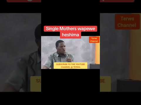 SINGLE MOTHERS SHOULD BE RESPECTED PASTOR DANIEL MGOGO