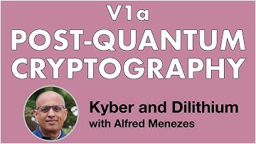 V1a: Post-quantum cryptography (Kyber and Dilithium short course)
