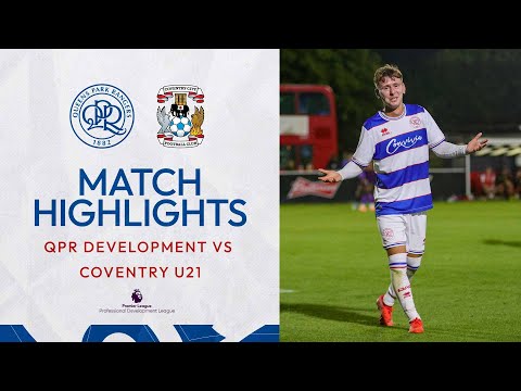 Bala Shines At Powerday | Highlights | Qpr Development Squad 4-2 Coventry U21