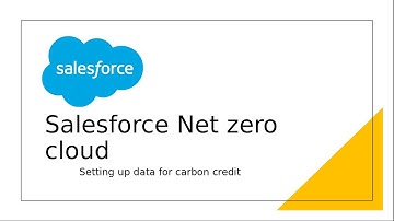 Salesforce Net zero cloud-Setting up data for carbon credit