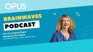 How AI Is Helping People Reprogram Their Minds | With Michelle Walters, Creator of Make My Hypno