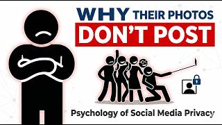 Psychology of People Who Don't Post their Photos on Social Media