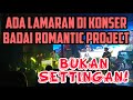 Badai Romantic Project - Melamarmu (Moment melamar live)