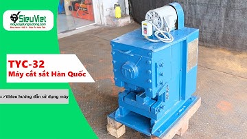 Hướng dẫn sử dụng máy cắt sắt TYC-32 Taeyeon Hàn Quốc