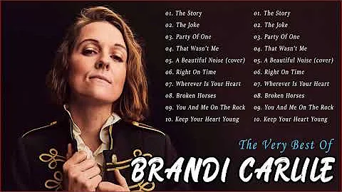 Brandi Carlile Greatest Hits Full Album - Brandi C...
