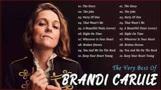 Brandi Carlile Greatest Hits Full Album - Brandi Carlile Collection - Folk Rock Songs