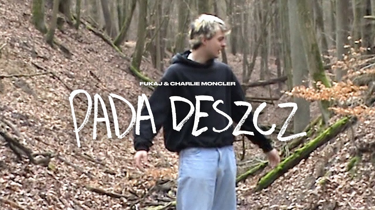 Piosenka Pada Deszcz Na Dworze Fukaj & charlie moncler - PADA DESZCZ - YouTube Music